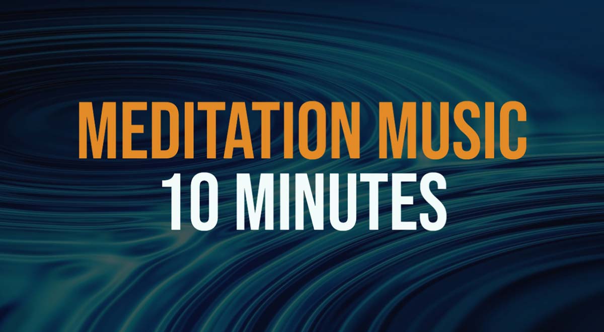 10 Min Meditation Music