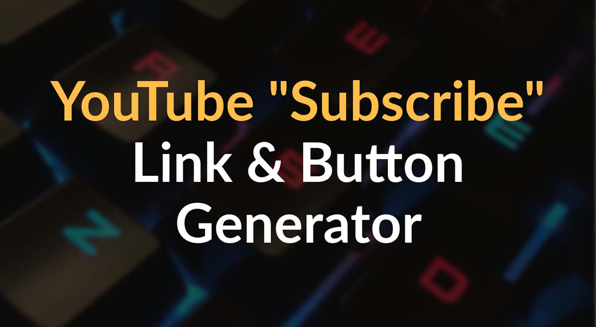 youtube subscribe link button generator free